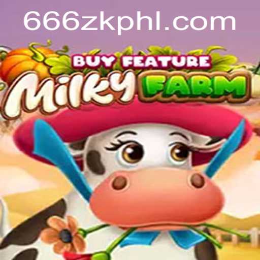 Exploring the Fantastic World of MilkyFarmBuyFeature Featuring the 666 ZK Special
